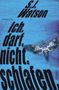 Steve Watson: Ich. Darf. Nicht. Schlafen, Buch