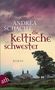 Andrea Schacht: Die keltische Schwester, Buch