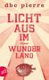D. B. C. Pierre: Licht aus im Wunderland, Buch