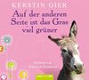 Kerstin Gier: Auf der anderen Seite ist das Gras viel grüner, 4 CDs