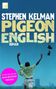 Stephen Kelman: Pigeon English, Buch