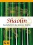 Thomas Späth: Shaolin - Das Geheimnis der inneren Stärke, Buch