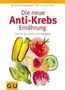 Johannes F. Coy: Die neue Anti-Krebs-Ernährung, Buch