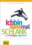 Patric Heizmann: Ich bin dann mal schlank: das Erfolgsprogramm, Buch