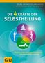 Kurt Mosetter: Die 4 Kräfte der Selbstheilung, Buch