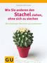Barbara Berckhan: Wie Sie anderen den Stachel ziehen, ohne sich zu stechen, Buch