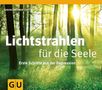 Sabine Wehner-Zott: Lichtstrahlen für die  Seele, Buch