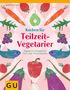 Martin Kintrup: Kochen für Teilzeit-Vegetarier, Buch
