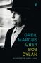 Greil Marcus: Über Bob Dylan, Buch