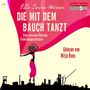 Ella C. Werner: Die mit dem Bauch tanzt, 3 CDs