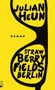 Julian Heun: Strawberry Fields Berlin, Buch