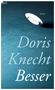 Doris Knecht: Besser, Buch