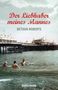 Bethan Roberts: Der Liebhaber meines Mannes, Buch