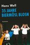 Franz Kotteder: 35 Jahre BiermÖsl Blosn, Buch