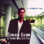 Dominik Grimm: A Brighter Day
