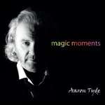 Aaron Tyde: Magic Moments