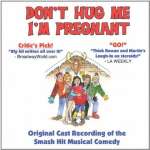 Don't Hug Me I'm Pregnant: Cast Recording