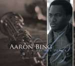 Aaron Bing: Secret Place
