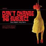 Don't Change The Subject Soundtrack
