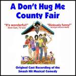 Don't Hug Me County Fair