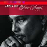 Aaron Neville: Love Songs