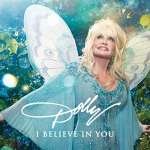Dolly Parton: I Believe In You