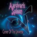 Aardvark Spleen: Center Of The Universe
