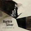 Horace Silver: Live At Newport '58