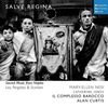 Salve Regina - Geistliche Musik aus Neapel