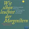Wie schön leuchtet der Morgenstern - Barocke Weihnachten