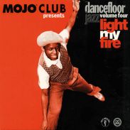 jazz Sampler: Mojo Club Dancefloor Jazz Vol. 4 - Light My Fire