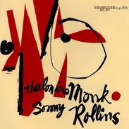 Thelonious Monk: Thelonious Monk / Sonny Rollins(