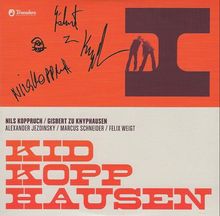 Kid Kopphausen  (Gisbert zu Knyphausen & Nils Koppruch): I - signiert (LP + CD), LP