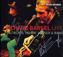 Richard Bargel: Live With Klaus 'Major' Heuser & Band - signiert, CD