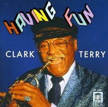 Clark Terry  (geb. 1920): Having Fun, CD