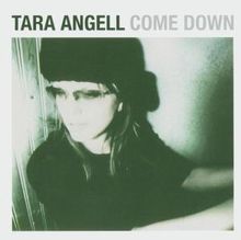 Tara Angell: Come Down, CD
