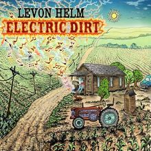 Levon Helm: Electric Dirt, CD