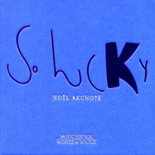 Noel Akchote  (geb. 1968): So Lucky: A Tribute To Kylie Minogue, CD
