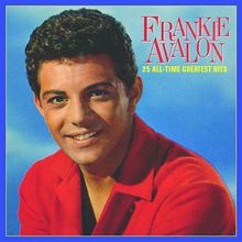 Frankie Avalon: 25 All-Time Greatest Hits, CD