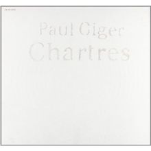Paul Giger (geb. 1952): Chartres, LP