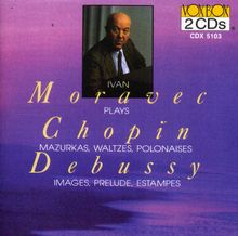 Ivan Moravec plays Debussy & Chopin, 2 CDs