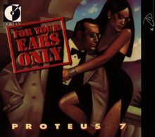 Proteus 7: For Your Ears Only, CD
