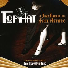  Gershwin / Top Hat Trio: Jazz Tribute To Fred Astaire, CD