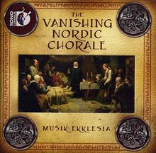 Musik Ekklesia - The Vanishing Nordic Chorale, CD