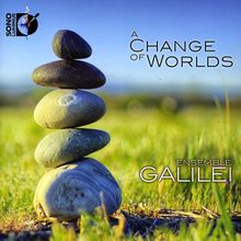 Ensemble Galilei - A Change of Worlds, CD