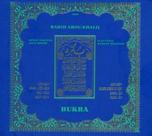 Rabih Abou-Khalil  (geb. 1957): Bukra, CD