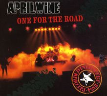 April Wine: One For The Road (Live In Otta, CD
