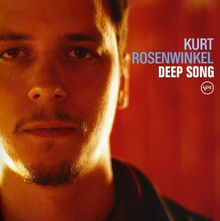 Kurt Rosenwinkel: Deep Song, CD