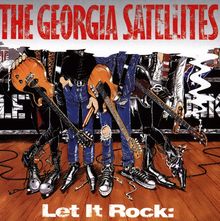 Georgia Satellites: Let It Rock: The Best of the Georgia Satellites, CD