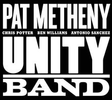 Pat Metheny (geb. 1954): Unity Band, CD
